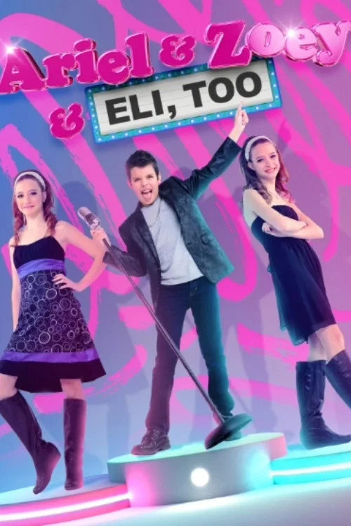 Ariel & Zoey & Eli, Too постер