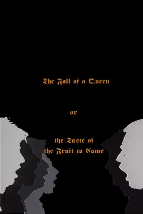 The Fall Of A Queen, Or The Taste Of Fruit To Come постер