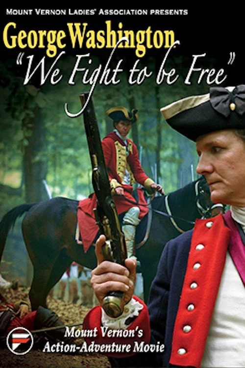 George Washington: We Fight to Be Free постер