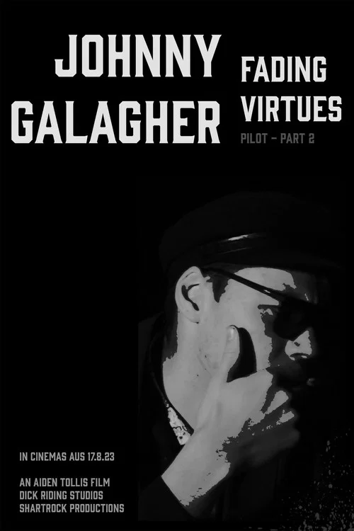 Johnny Galagher, Fading Virtues - Pilot (Part 2) постер