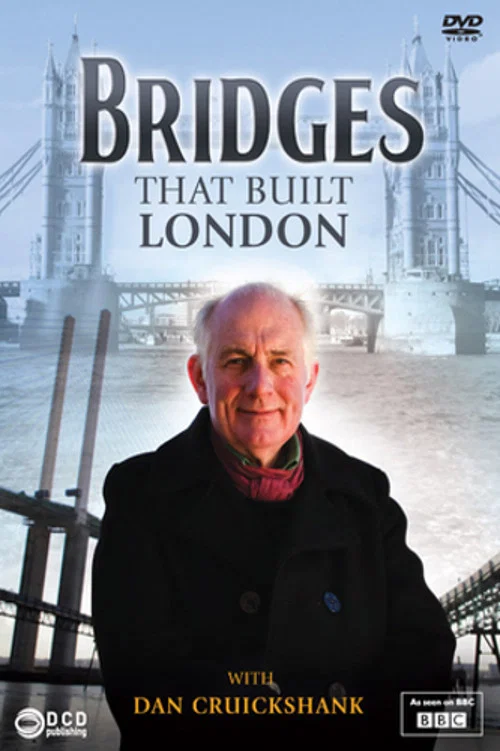 The Bridges That Built London постер