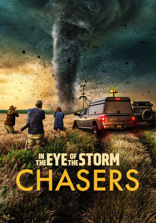 In the Eye of the Storm: Chasers постер
