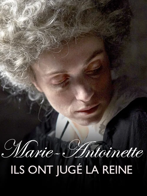 Marie-Antoinette, ils ont jugé la reine постер
