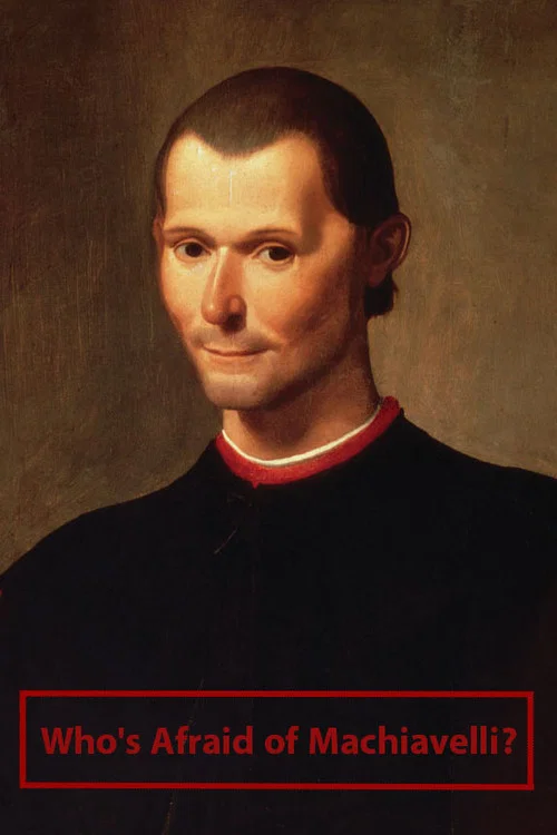 Who's Afraid of Machiavelli? постер