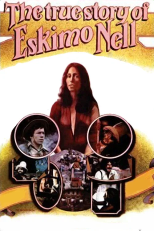The True Story of Eskimo Nell постер