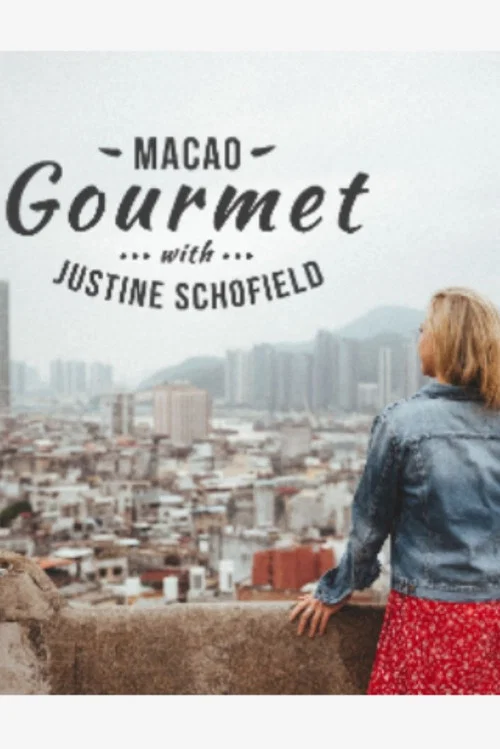 Macao Gourmet With Justine Schofield постер