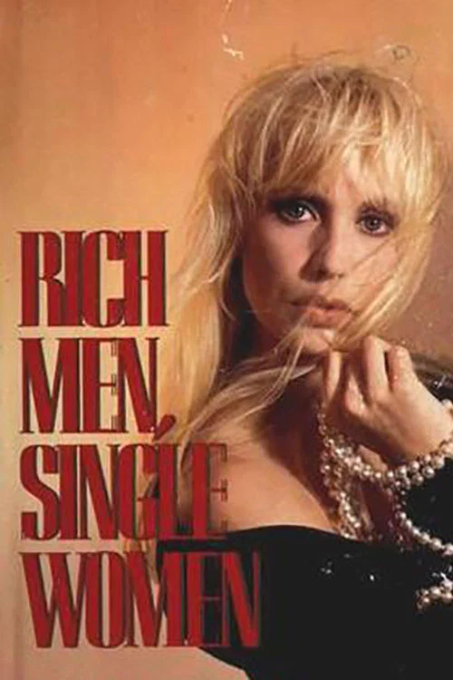 Rich Men, Single Women постер