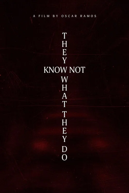 They Know Not What They Do постер