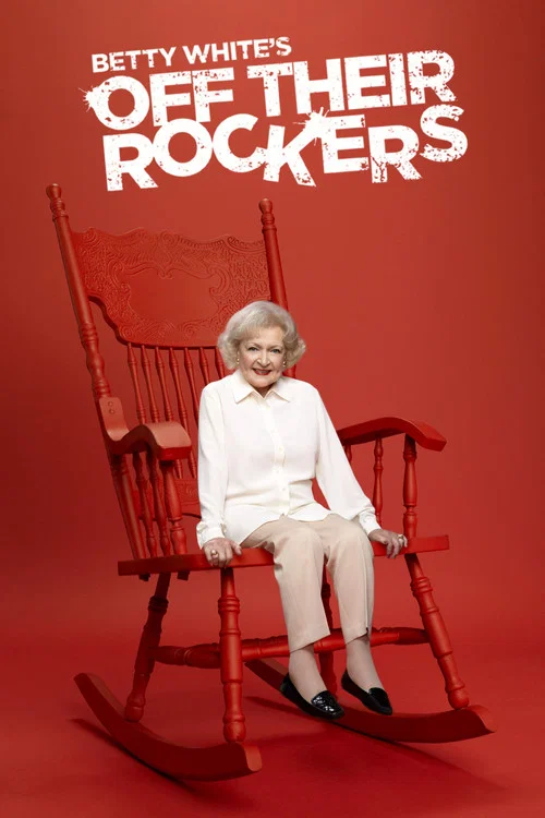 Betty White's Off Their Rockers постер