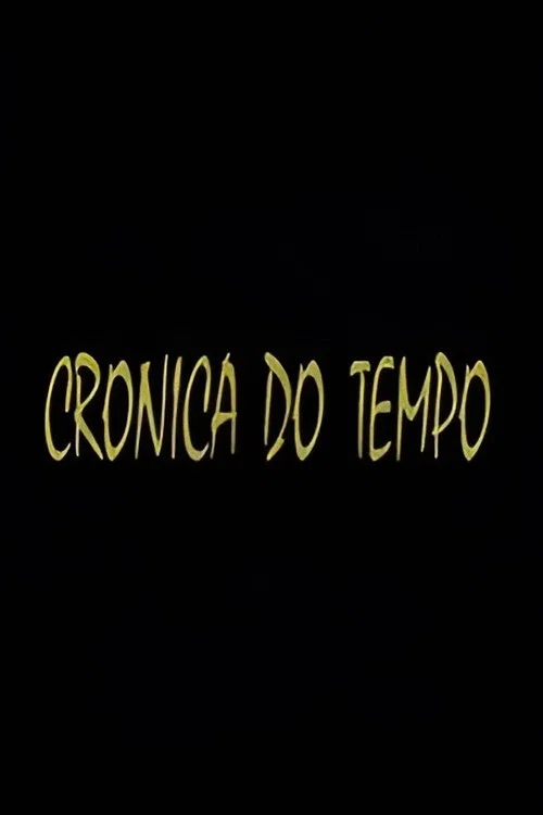 Crónica do Tempo постер