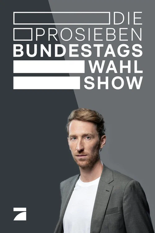 Die ProSieben-Bundestagswahl-Show постер