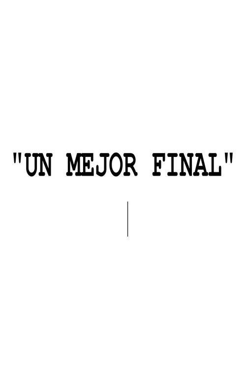 Un Mejor Final постер