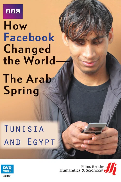 How Facebook Changed the World: The Arab Spring постер
