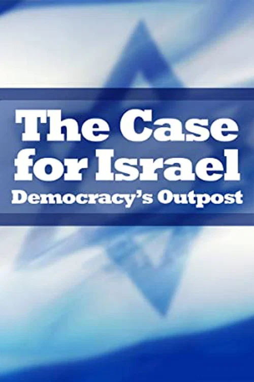 The Case for Israel: Democracy's Outpost постер