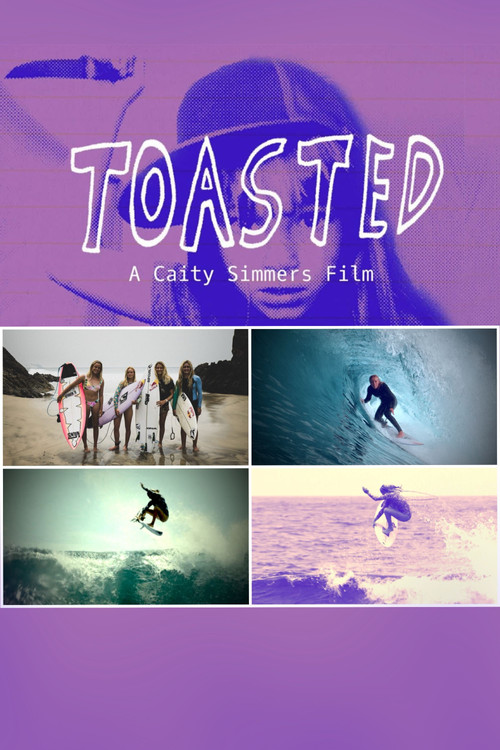 Toasted - A Caity Simmers Film постер