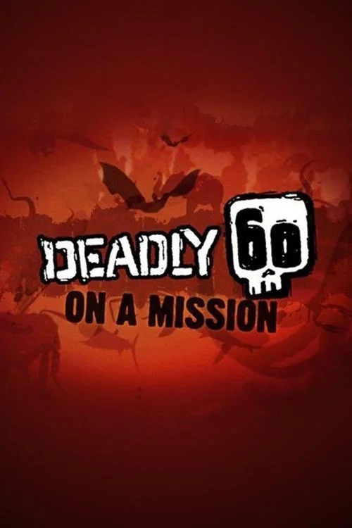 Deadly 60 on a Mission постер