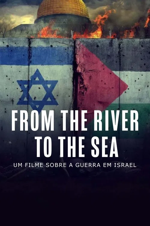 From the River to the Sea - Um Filme Sobre a Guerra em Israel постер