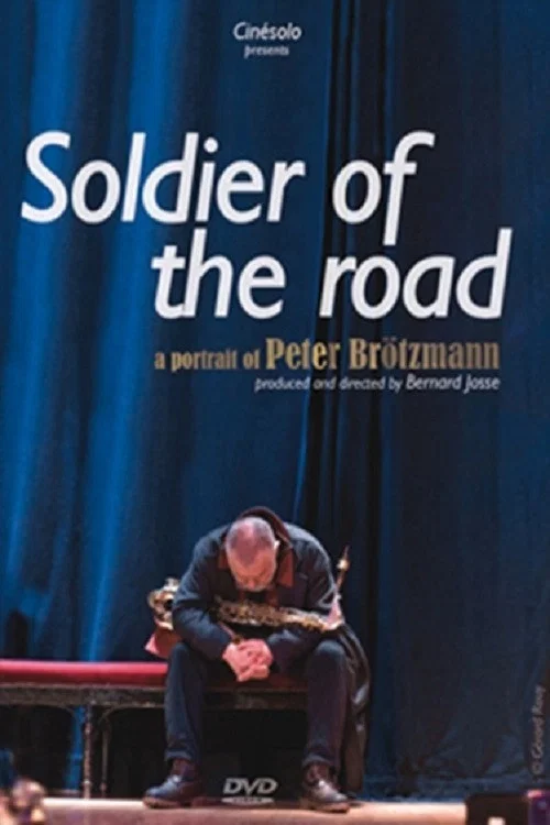 Soldier of the Road: A Portrait of Peter Brötzmann постер