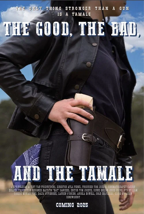 The Good, The Bad, and The Tamale постер