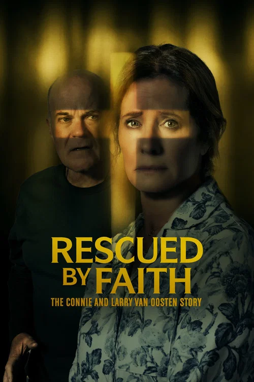 Rescued by Faith: The Connie and Larry Van Oosten Story постер
