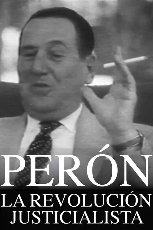 Perón: La revolución justicialista постер