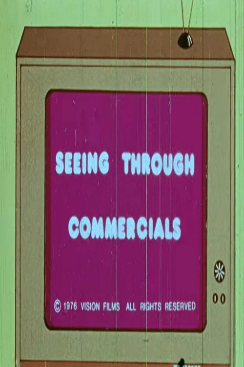 Seeing Through Commercials постер