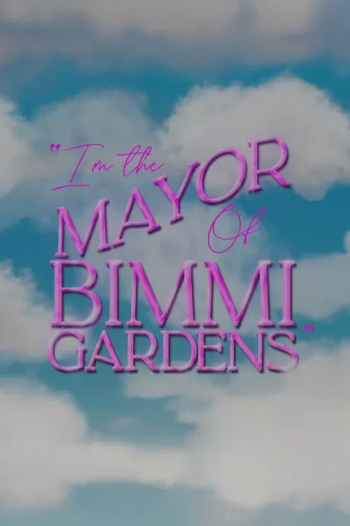 I'm The Mayor of Bimmi Gardens постер