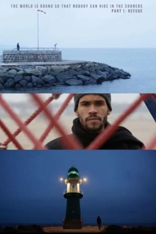 The World Is Round So That Nobody Can Hide In The Corners: Part I — Refuge постер
