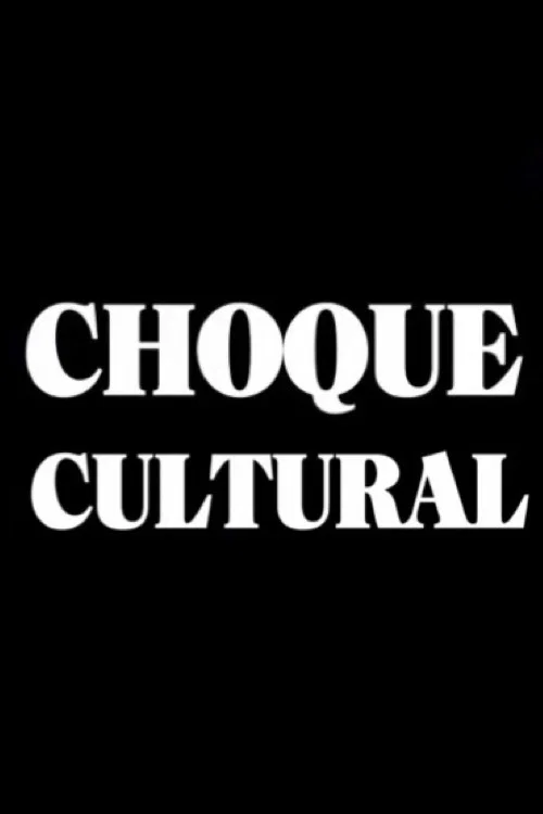 Choque Cultural постер
