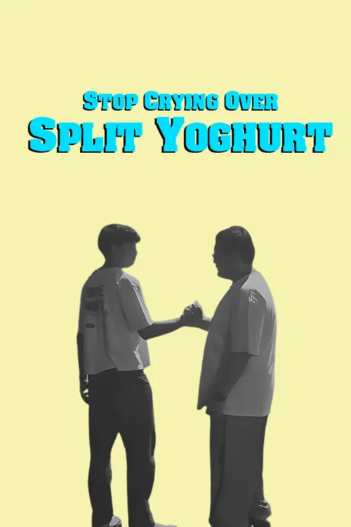 Stop Crying Over Split Yoghurt постер