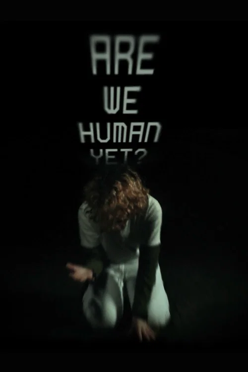 Are We Human Yet? постер