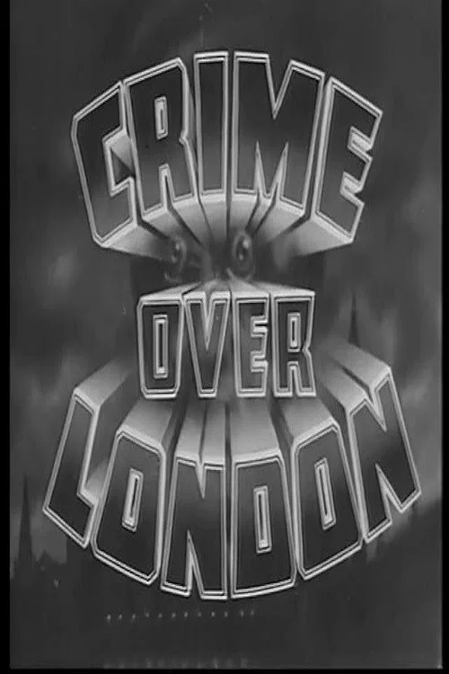 Crime Over London постер