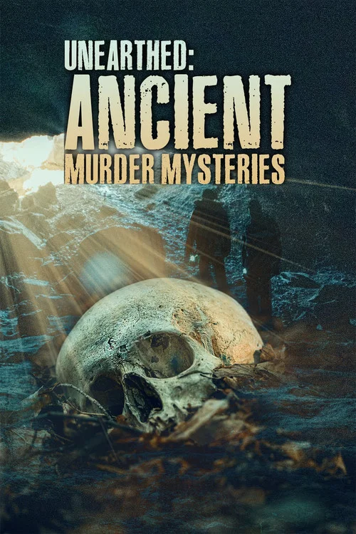 Unearthed: Ancient Murder Mysteries постер