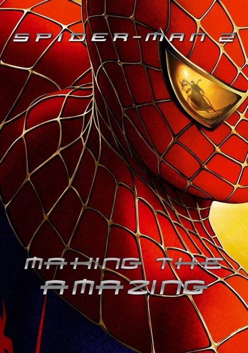 Spider-Man 2: Making the Amazing постер