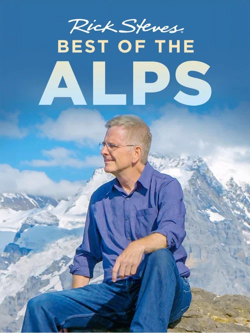Rick Steves' Best of the Alps постер