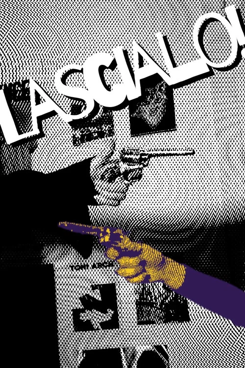 Lascialo! постер