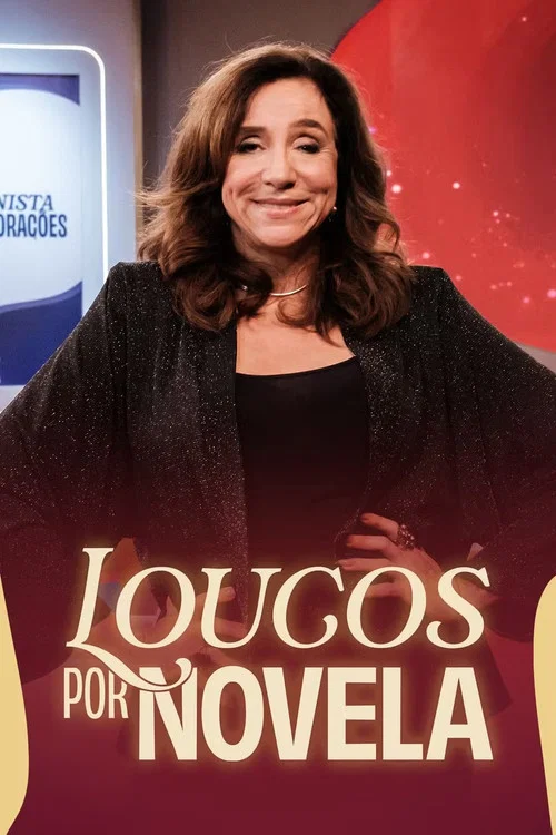 Loucos por Novela постер