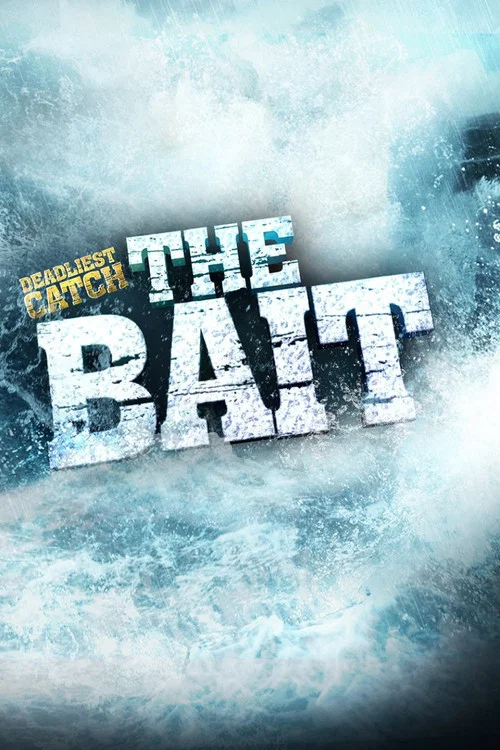 Deadliest Catch: The Bait постер