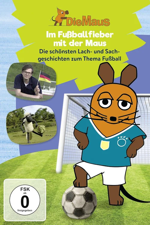 Die Maus - Im Fußballfieber mit der Maus постер