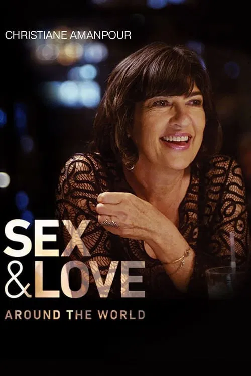 Christiane Amanpour: Sex & Love Around the World постер