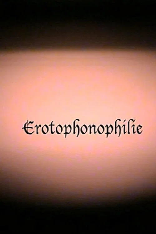 Erotophonophilie постер