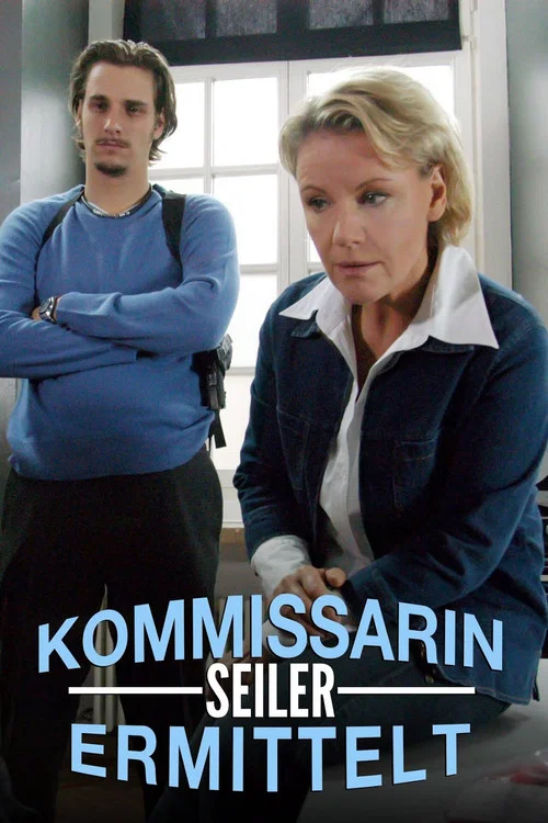 Kommissarin Seiler ermittelt постер