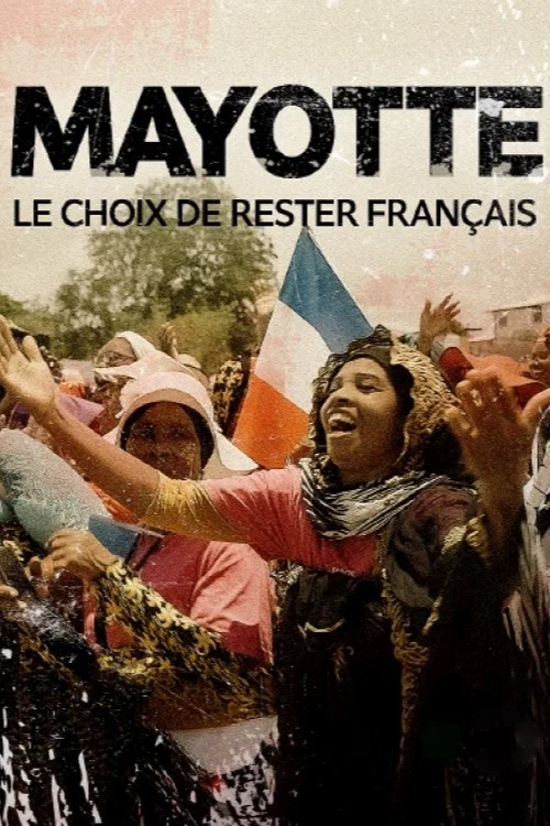 Mayotte, le choix de rester Français постер