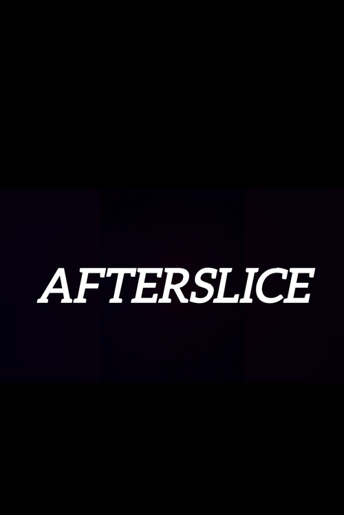 AFTERSLICE постер