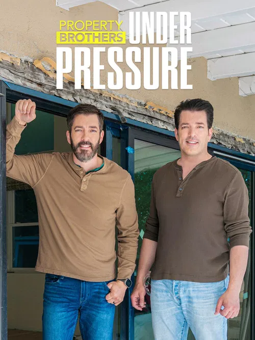 Property Brothers: Under Pressure постер