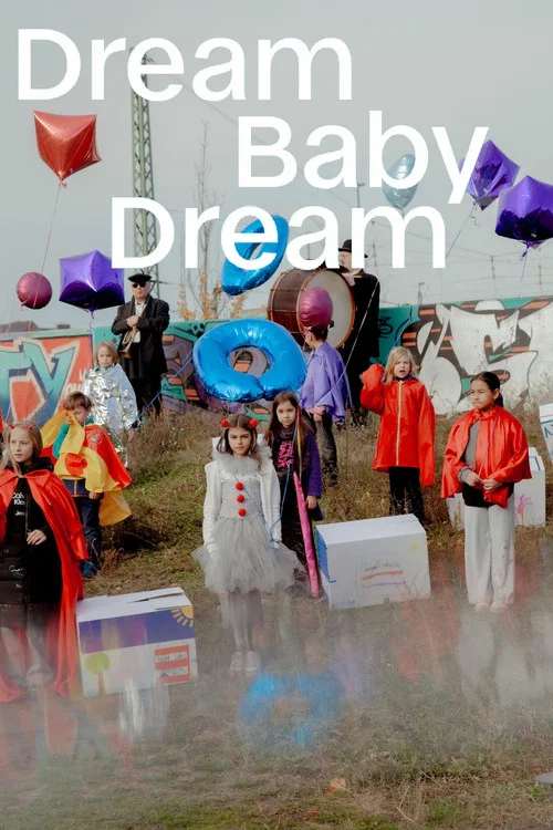 Dream Baby Dream постер