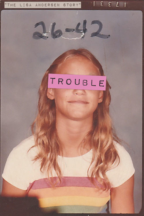 Trouble: The Lisa Andersen Story постер