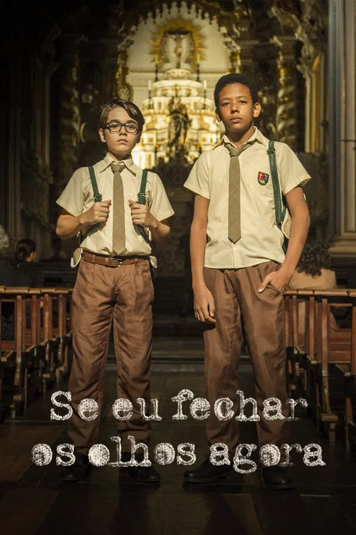 Se Eu Fechar os Olhos Agora постер