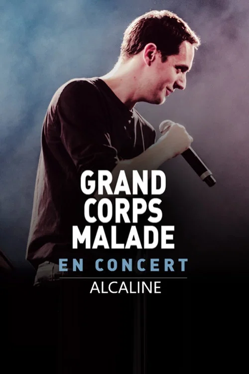 Grand Corps Malade - Alcaline le Concert постер