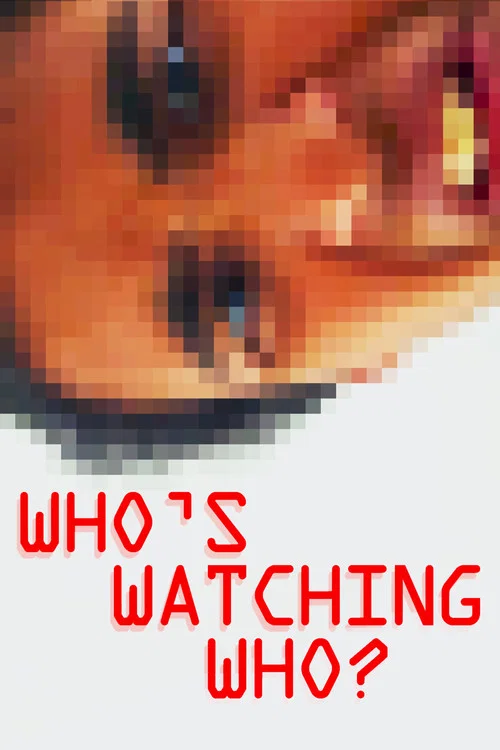 Who’s Watching Who? постер